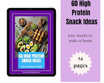 May include: A digital tablet displaying a cover image for an ebook titled "60 High Protein Snack Ideas: You Can Make At Home". The cover features a colorful image of a wooden cutting board with various high-protein snacks, including avocado, edamame, hard-boiled eggs, and chicken skewers. The ebook is published by Divine Ankh Printables, LLC.