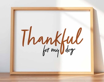 Lámina decorativa imprimible «Agradecido por mi perro» / Decoración minimalista para amantes de los perros / Lámina con frase otoñal sobre mascotas / Descarga digital