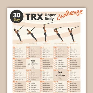 Puede incluir: Un plan de entrenamiento de 30 días para el desafío de la parte superior del cuerpo TRX. El gráfico beige y blanco presenta ilustraciones de ejercicios como remo bajo, press de pecho y curl de bíceps. El texto incluye rutinas de ejercicios diarias y días de descanso.