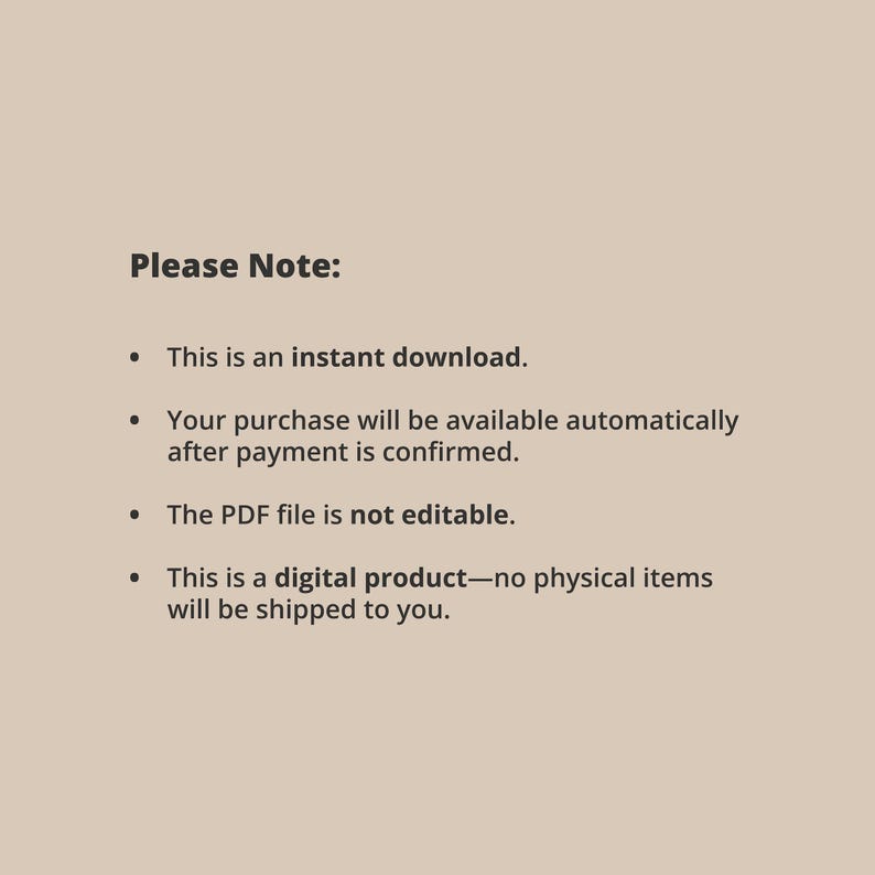 Puede incluir: Un fondo beige con texto negro. El texto dice "Tenga en cuenta:" seguido de vi&ntilde;etas. Las vi&ntilde;etas indican que el art&iacute;culo es una descarga instant&aacute;nea, disponible despu&eacute;s del pago, el archivo PDF no es editable y es un producto digital.