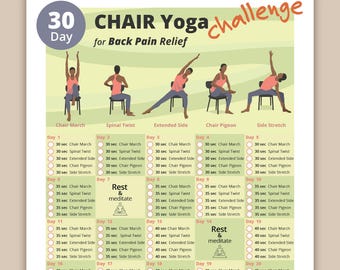 May include: A 30-day chair yoga challenge chart for back pain relief. The chart features illustrations of yoga poses, including Chair March, Spinal Twist, and Extended Side. Each day lists the exercises and durations.