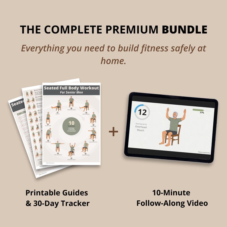 May include: A fitness bundle featuring printable guides and a 30-day tracker titled Seated Full Body Workout For Senior Men, alongside a tablet displaying a 10-minute follow-along video of a person performing an overhead reach exercise while seated.