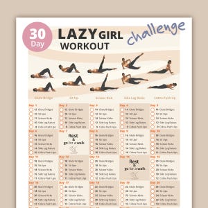 May include: A 30-day lazy girl workout challenge chart with five different exercises: glute bridge, sit up, scissor kick, side leg raise, and cobra push up. Each day has a different number of repetitions for each exercise.