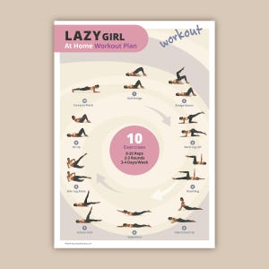 May include: A pink and gray workout poster with the title "LAZY GIRL At Home Workout Plan" and the word "workout" in a circle. The poster features 10 different exercises with illustrations of a person performing each exercise. The text "10 Exercises 8-20 Reps 2-3 Rounds 3-4 Days/Week" is in the center of the poster.