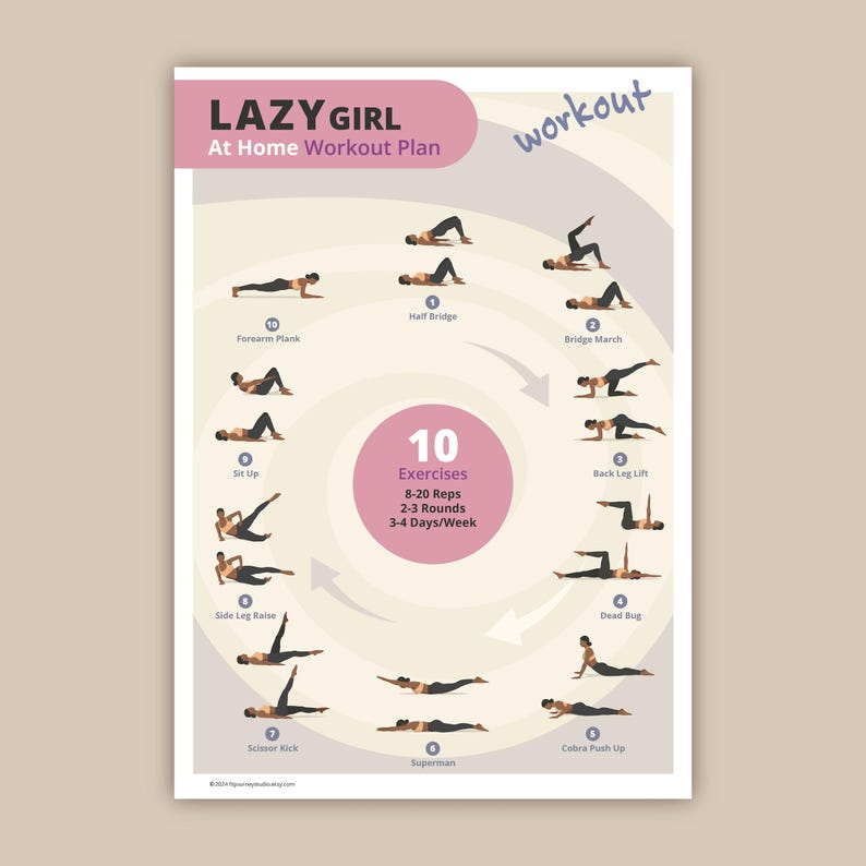 May include: A pink and gray workout poster with the title "LAZY GIRL At Home Workout Plan" and the word "workout" in a circle. The poster features 10 different exercises with illustrations of a person performing each exercise. The text "10 Exercises 8-20 Reps 2-3 Rounds 3-4 Days/Week" is in the center of the poster.