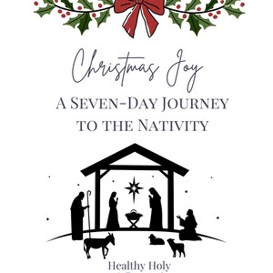 May include: A black and white illustration of the nativity scene with a star above the manger. The text "Christmas Joy" and "A Seven-Day Journey to the Nativity" is written in purple. The text "Healthy Holy MomLife" is written in blue and white with a heart and cross symbol.