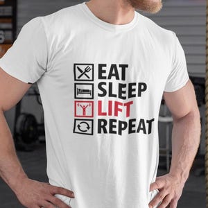 Eat Sleep Lift Repeat Shirt, Gym Fitness Motivation Tee, Bodybuilding Workout Quote Top, CrossFit Training Shirt, Lifter Gift For Men