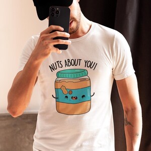 Nuts About You !  Hilarious Meme T-Shirt - Trendy Social Media Humor, Perfect Gift for Friends & Internet Lovers