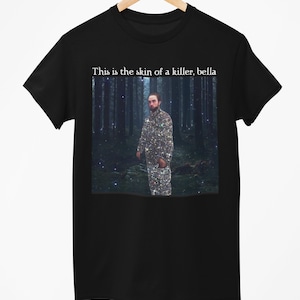 This is the Skin of a Killer Meme T-shirt