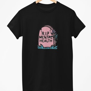 RIP Mental Health Hilarious Meme T-Shirt - Trendy Social Media Humor, Perfect Gift for Friends & Internet Lovers