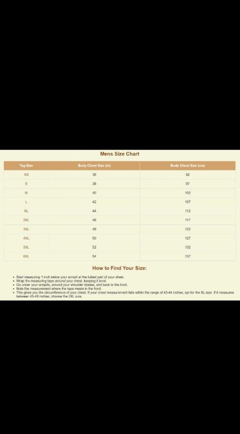 May include: A size chart for men's clothing with measurements in inches and centimeters. The chart shows the corresponding chest size in inches and centimeters for each tag size, from XS to 6XL. The chart also includes instructions on how to measure your chest size.