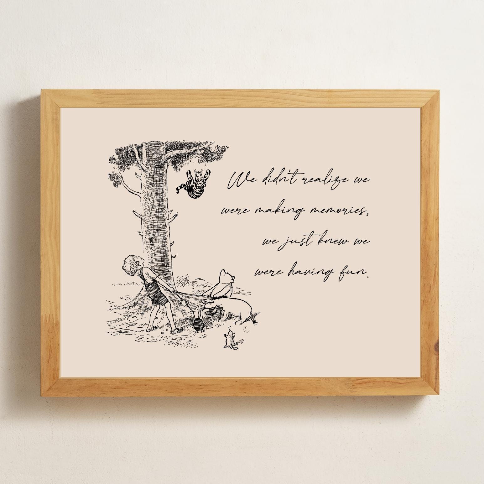 We didn't realize we were making memories, we just knew we...having fun. Winnie the Pooh Print Gift Card Art Wall Decor #11551