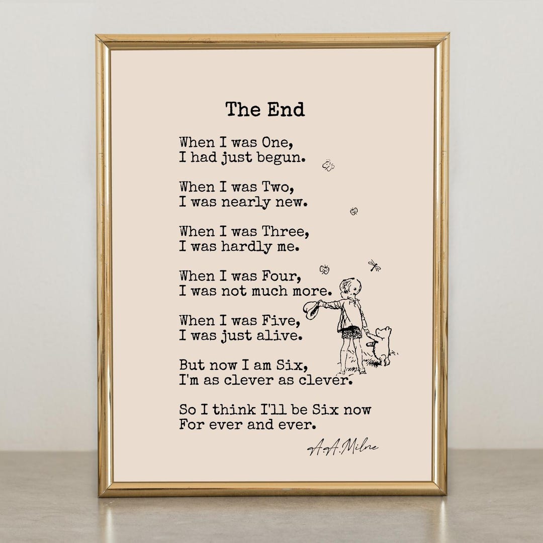 The End Poem A.a.milne ... but Now I Am Six ... Winnie the Pooh Poster ...