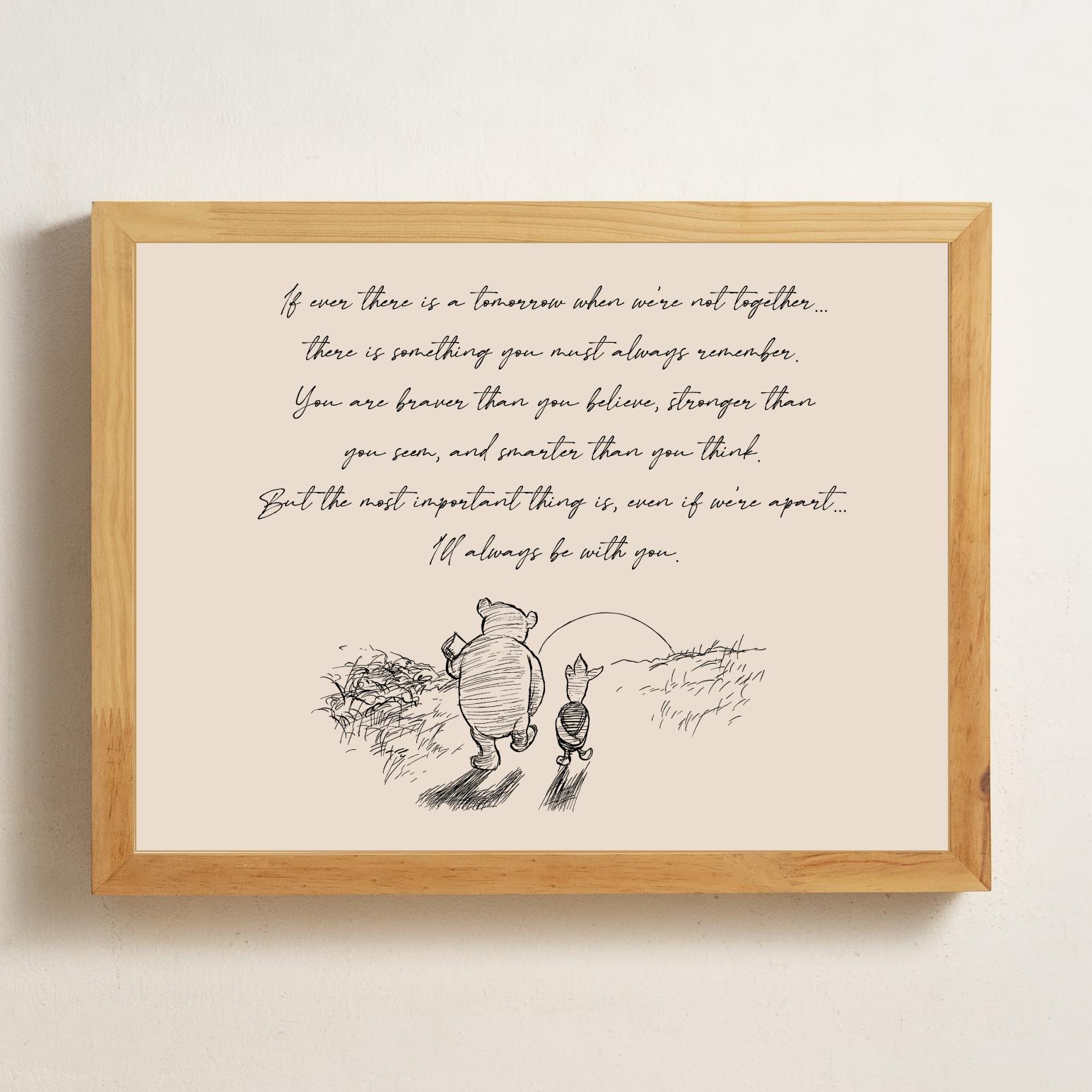If ever there is a tomorrow when we're not together. You are braver..stronger .Winnie the Pooh Poster Gift Card Art Wall Decor #11441