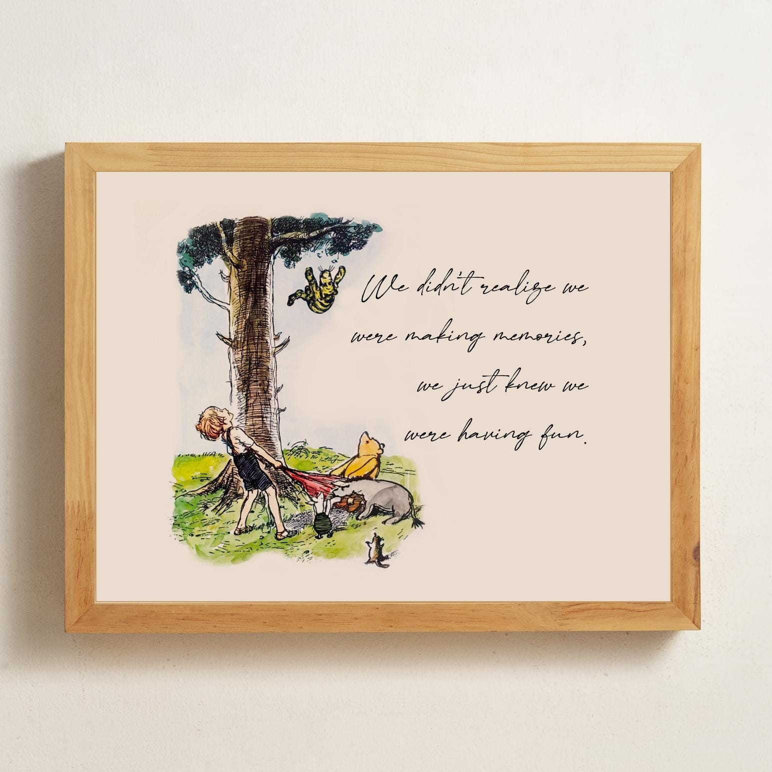 We didn't realize we were making memories, we just knew we...having fun. Winnie the Pooh Print Gift Card Art Wall Decor #12551