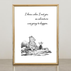 I knew when I met you an adventure was going to happen ... Winnie the Pooh Quote Poster Vintage Wall Art Printable Instant Digital Download