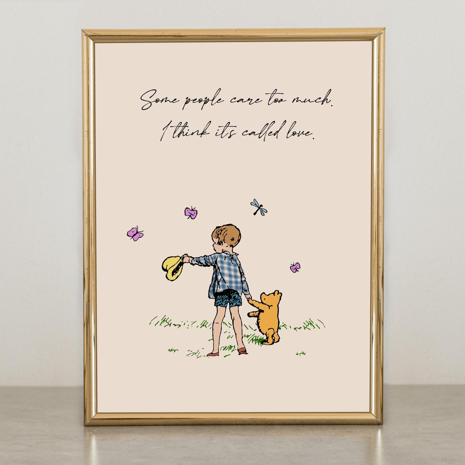 Some people care too much. I think it's called love. Winnie the Pooh Quote Poster Gift Card Kids Room Wall Art Decor #12422