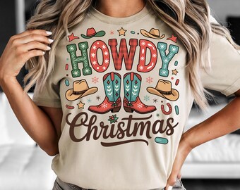 Howdy Christmas Png, Western Christmas png, Cowboy boots png, Country Christmas png, Holiday shirt png, Southern Christmas png, Yeehaw png