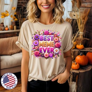 Best Meme Ever T-Shirt, Mothers Day Gift for Grandma, Meme Birthday Shirt, Funny Gift for Her, Grandmother Tee, Mom Mom Shirt