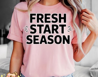 Fresh Start Season Sublimation Png, New Year Quote Design, New Year Motivation Shirt Png, New Year Sweatshirt Gift, New Year Hoodie Png