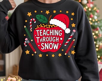 Teacher Christmas Png, Teaching Through Snow Png, Holiday Classroom Png, Winter Teacher Gift Png, School Png, Teacher Life Christmas Png