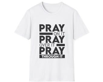 Pray On It T-Shirt: Inspirational Christian Unisex Tee