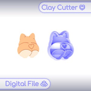 May include: Two clay cutters shaped like a dog's rear end with a heart. One is a finished product in tan and white, the other is a blue cutter. The image includes the text "Clay Cutter" and "Digital File".