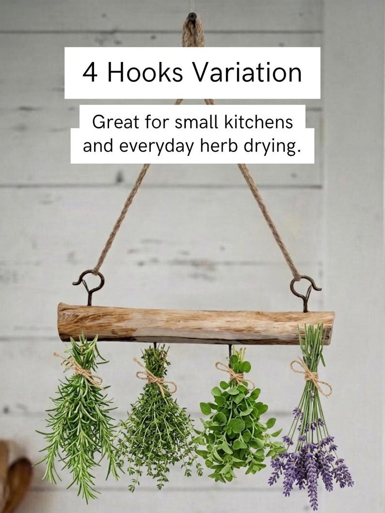 May include: A hanging herb drying rack featuring a natural light brown wooden branch suspended by a jute rope. The rack includes four metal hooks, each holding a bundle of fresh herbs tied with twine. Text reads: 4 Hooks Variation. Great for small kitchens and everyday herb drying.