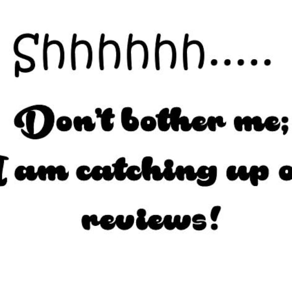 Don't Bother me, catching up on reviews SVG files