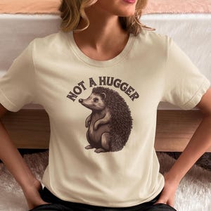 Not A Hugger Hedgehog, Unisex Graphic T-Shirt, Cute Hedgehog Apparel, Gift for Animal Lovers, Gift for Him, Gift for Her