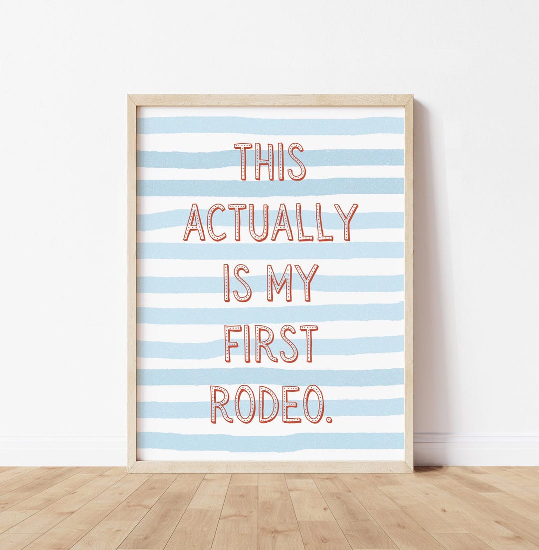 My First Rodeo Poster, Funny Saying Typography Print, Blue Stripe Wall ...