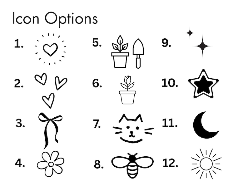 May include: A white background displays a selection of 12 black line-art icons. The icons include hearts, a bow, a flower, plants, stars, a cat face, a bee, a crescent moon, and a sun. The text "Icon Options" is at the top.