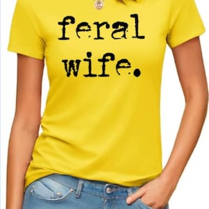 Feral Wife Digital File: SVG, PNG, JPG