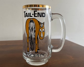 Vintage Tail End Horse or Donkey Butt Glass Mug. Gag Gift. Funny Mug. Beer Mug Gold Rimmed Last Place White Elephant Gift