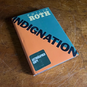 Philip Roth Indignation First Edition Autographed Copy Hardcover HC Author Signed