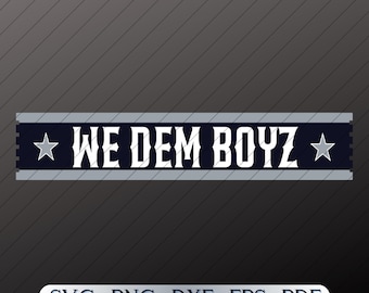 We Dem Boyz SVG, Dallas Football Design, Fankläder (digital nedladdning)