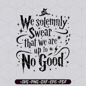 I Solemnly Swear That I Am Up To No Good - Quote T-Shirt I Solemnly Swear That I Am Up To No Good - Quote T-Shirt