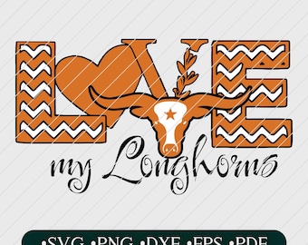 Love My Longhorns SVG: Texas Football Team Shirt Design (Digital Download)