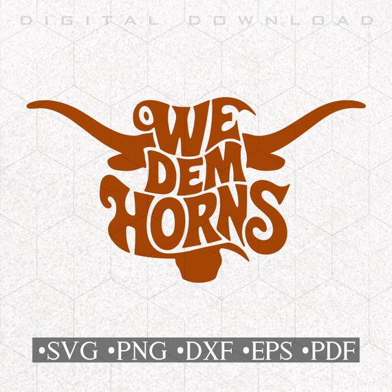 We Dem Horns svg - Texas Longhorn Football, Hook'em Shirt Design, Cut Files for Cricut, Vinyl, Decals, Apparel & More