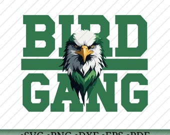 May include: A green and white graphic design with the text "BIRD GANG" and an eagle illustration. The image includes file type options: SVG, PNG, DXF, EPS, and PDF. The design is suitable for digital downloads.