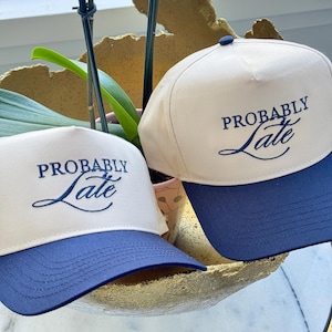 Probably Late Trucker Hat | Women’s Gift | Canvas Trucker | Mood Trucker