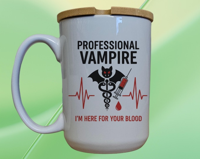 Professional Vampire Mug, Funny Nurse Gift, 15oz Ceramic Mug with Bamboo Lid