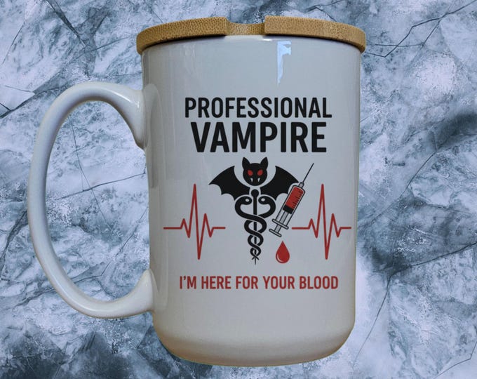 Professional Vampire Mug, Funny Nurse Gift, 15oz Ceramic Mug with Bamboo Lid
