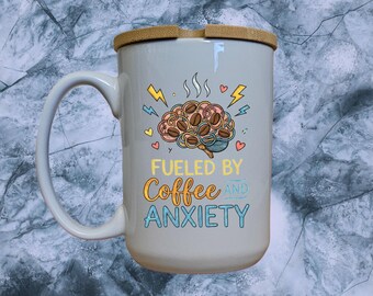 Fueled By Coffee and Anxiety Mug, Funny Mental Health Gift with Bamboo Lid