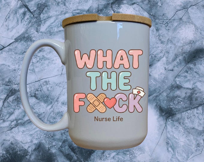 Funny Nurse Mug, "What The F*ck" Ceramic Cup with Bamboo Lid