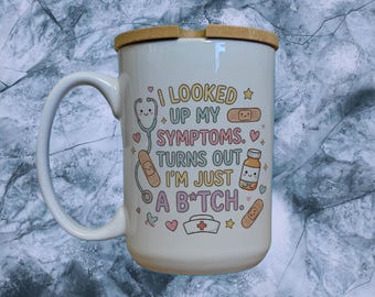 Sarcastic Nurse Mug, Funny Rude Humor Gift, 15oz with Bamboo Lid