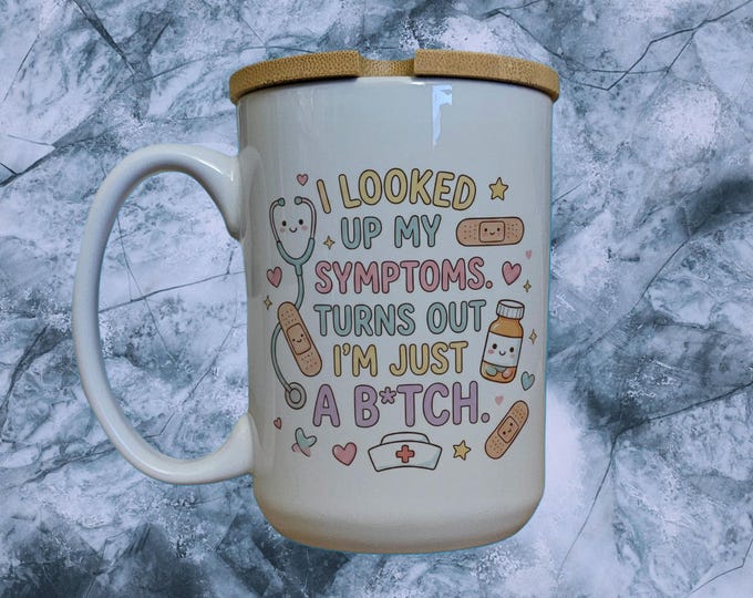 Sarcastic Nurse Mug, Funny Rude Humor Gift, 15oz with Bamboo Lid