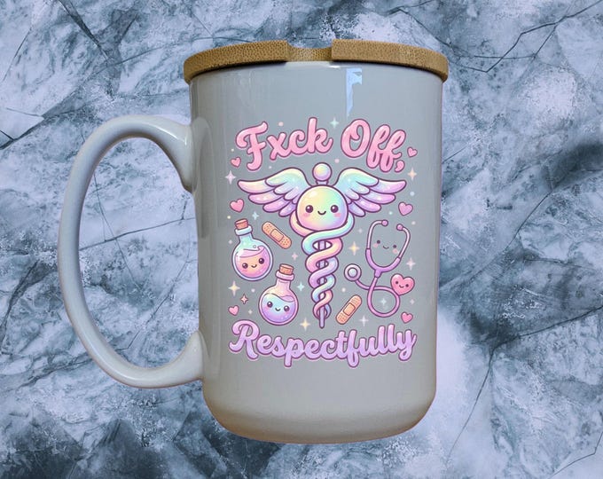 Funny Nurse Mug, Fxck Off Respectfully, Kawaii Medical Gift, 15oz Bamboo Lid