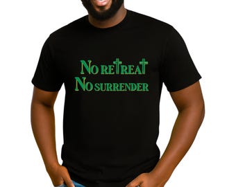 No Retreat No Surrender Christian Warrior T-Shirt