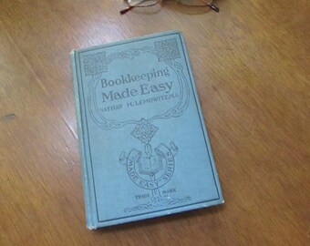 Bookkeeping Made Easy by Nathan H. Lemowitz, MA – “Made Easy” Series – Antique Business Book – Blue/ Green Linen Hardcover Book